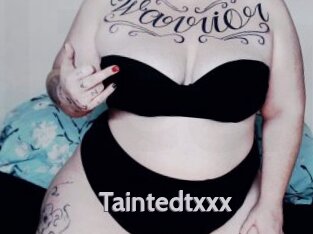 Taintedtxxx