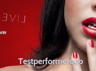 Testperformerooo