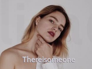 Thereisomeone