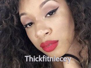 Thickfitniecey
