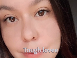 Tough_lovee