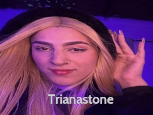 Trianastone