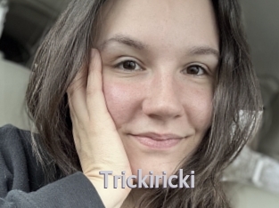Trickiricki