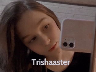 Trishaaster