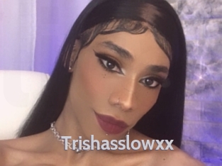 Trishasslowxx