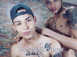 Twisterdirtynow