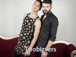 Twobigvers