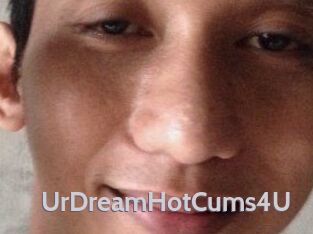 UrDreamHotCums4U