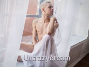Urcrazydream