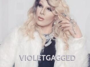 VIOLETGAGGED