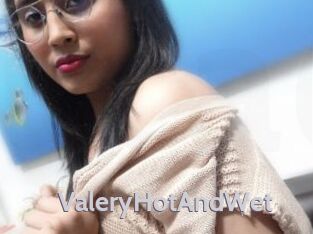 ValeryHotAndWet