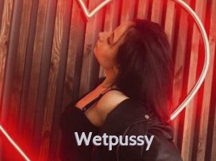 Wetpussy