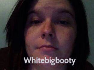 Whitebigbooty