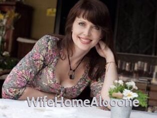 WifeHomeAlooone