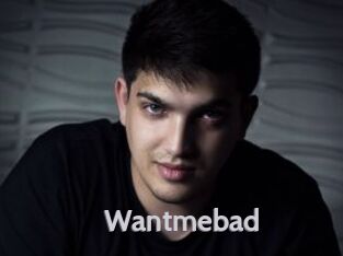 Wantmebad