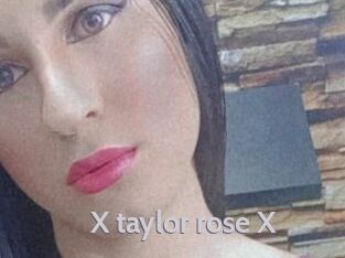 X_taylor_rose_X