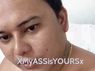 XMyASSisYOURSx