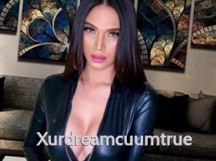 Xurdreamcuumtrue