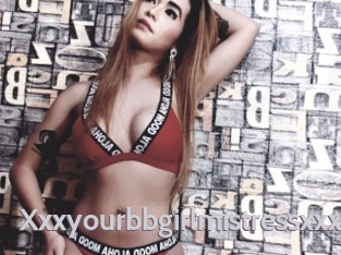 Xxxyourbbgirlmistressxxx