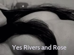 Yes_Rivers_and_Rose