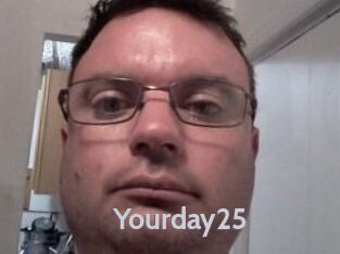 Yourday25